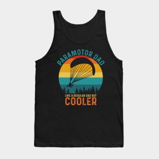 Paramotor Dad Like A Regular Dad But Cooler - Funny Paramotor Pilot Tank Top